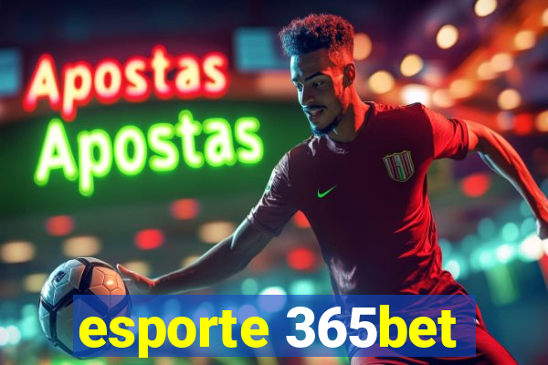 esporte 365bet